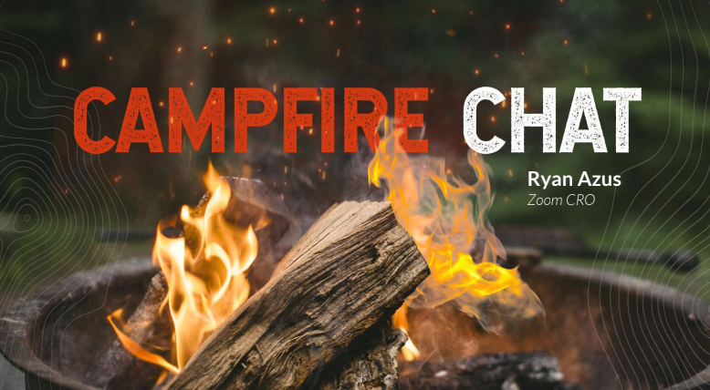 Campfire Chat session with CRO Ryan Azus